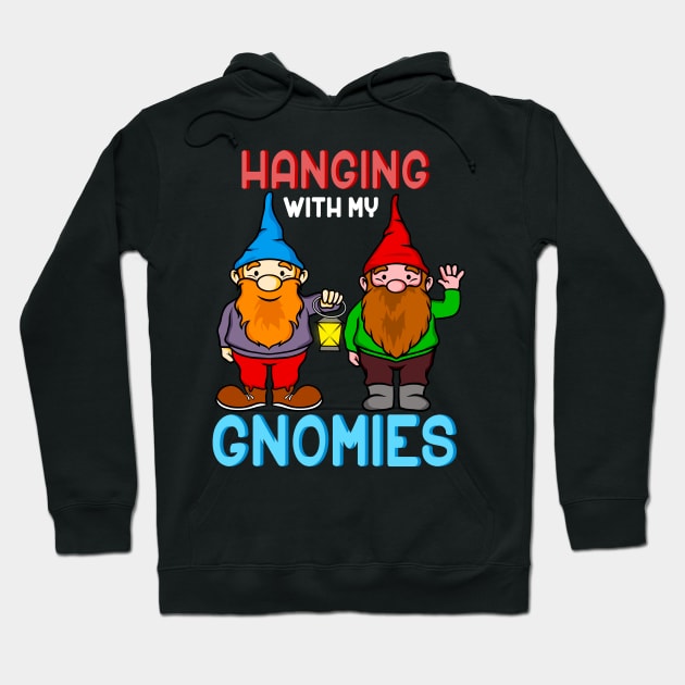 Hanging with my Gnomies Hoodie by Dr_Squirrel